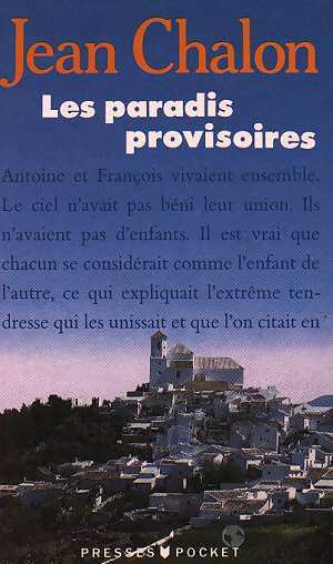 Les paradis provisoires - Jean Chalon - Livre