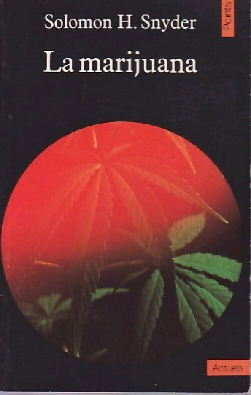 La marijuana - Solomon H Snyder - Livre