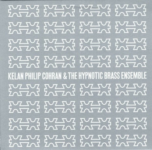 Kelan Philip Cohran & The Hypnotic Brass Ensemble - Kelan Philip Cohran & The Hypnotic Brass Ensemble - Kelan Philip Cohran, The Hypnotic Brass Ensemble - CD