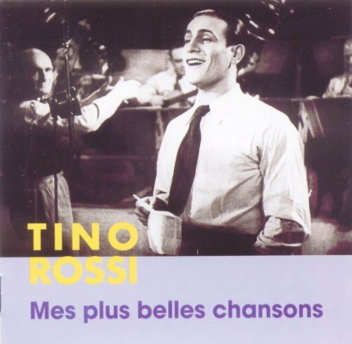 Tino Rossi - Mes plus belles chansons - Tino Rossi - CD