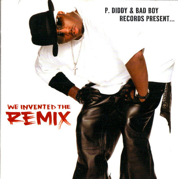 P. Diddy & Bad Boy Records Present... We Invented The Remix - Collectif - CD