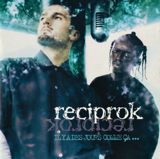 Reciprok - Il Y A Des Jours Comme Ca... - Reciprok - CD