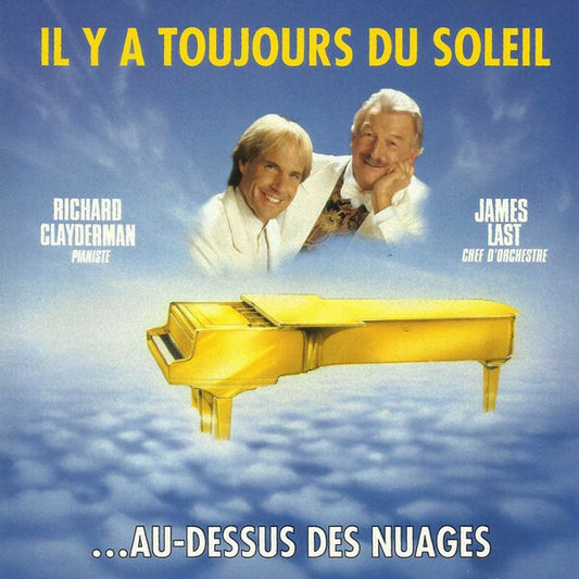 Richard Clayderman & James Last - Il Y A Toujours Du Soleil Au-Dessus Des Nuages - RICHARD CLAYDERMAN, James Last - CD