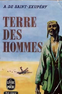 Terre des hommes - Antoine De Saint Exupéry - Livre