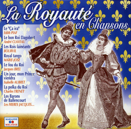 La Royauté En Chansons - Collectif - CD