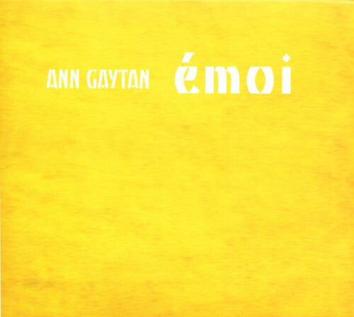 Ann Gaytan - Émoi - Ann Gaytan - CD