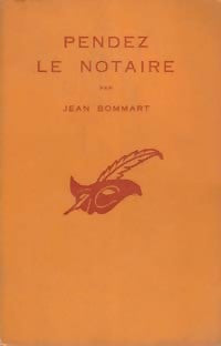 Pendez le notaire - Jean Bommart - Livre
