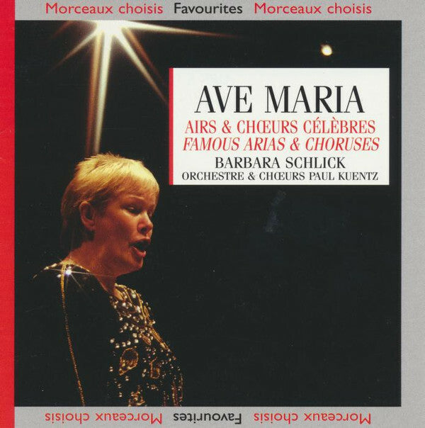 Barbara Schlick, Orchestre De Chambre Paul Kuentz, The Paul Kuentz Choir - Ave Maria - Barbara Schlick, Orchestre De Chambre Paul Kuentz, The Paul Kuentz Choir - CD