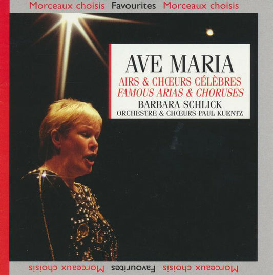 Barbara Schlick, Orchestre De Chambre Paul Kuentz, The Paul Kuentz Choir - Ave Maria - Barbara Schlick, Orchestre De Chambre Paul Kuentz, The Paul Kuentz Choir - CD