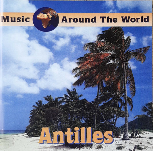 Music Around The World - Antilles - Collectif - CD