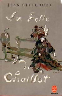 La folle de Chaillot - Jean Giraudoux - Livre