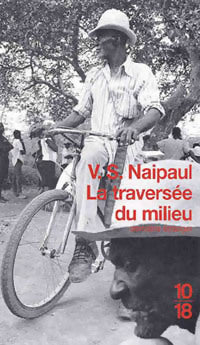 La traversée du milieu - Vidiadhar Surajprasad Naipaul - Livre