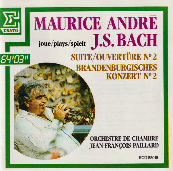 Maurice André, J.S. Bach - Suite = Ouvertüre N° 2 / Brandenburgisches Konzert N° 2 - Maurice André, J.S. Bach - CD