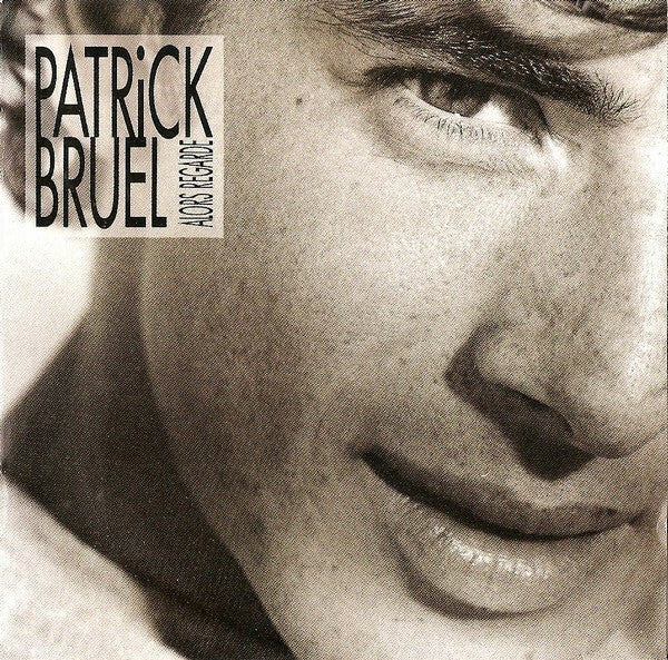Patrick Bruel - Alors Regarde - Patrick Bruel - CD
