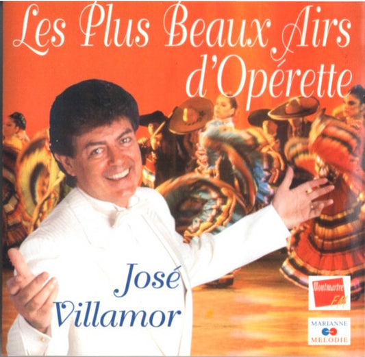 José Villamor - Les Plus Beaux Airs D'Opérette - José Villamor - CD