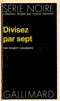 Divisez par sept - Robert Chambers - Livre