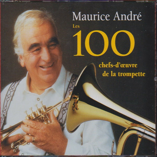 Maurice André - Les 100 Chefs-D??uvre De La Trompette - Maurice André - CD