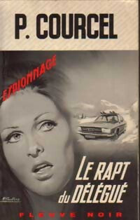 Le rapt du délégué - Pierre Courcel - Livre