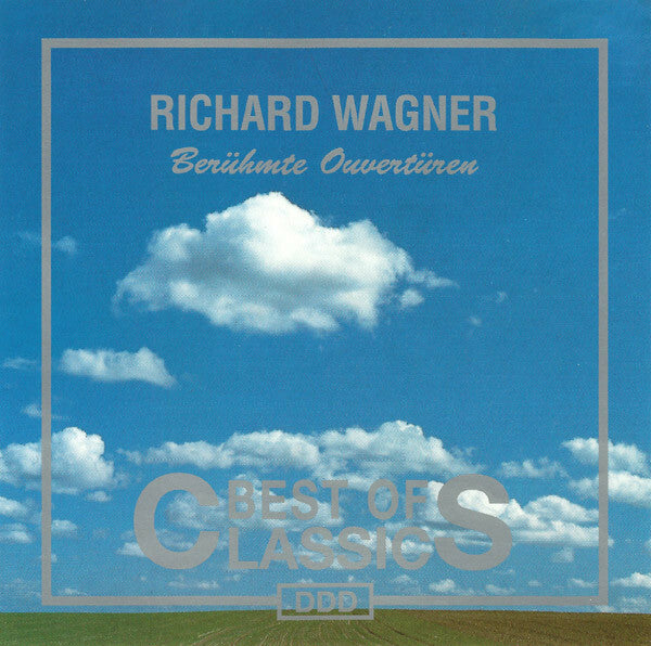 Richard Wagner - Best Of Classics: Berühmte Ouvertüren - Richard Wagner - CD