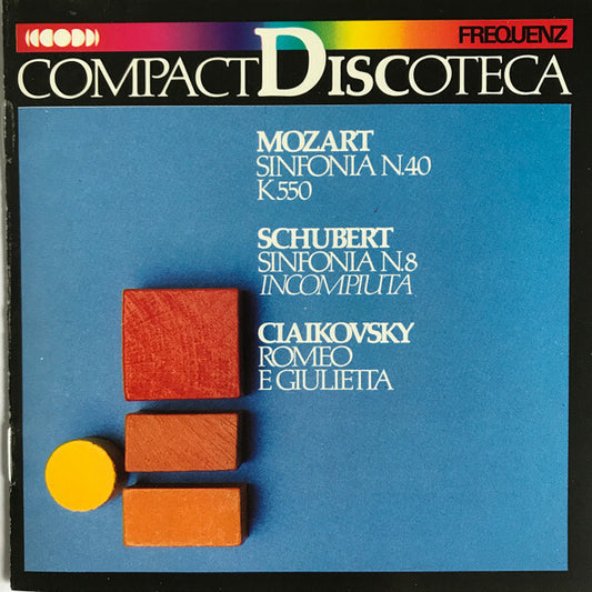 Orchestre Symphonique De Radio-Tele-Luxembourg*, Mozart*, Schubert*, Ciaikovsky* - Sinfonia N.40 K550 / Sinfonia N.8 Incompiuta / Romeo E Giulietta - Orchestre Symphonique De Radio-Tele-Luxembourg*, Mozart*, Schubert*, Ciaikovsky* - CD