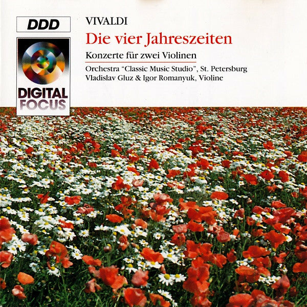Vivaldi* / Vladislav Gluz, Igor Romanyuk, Orchestra Classic Music Studio, St. Petersburg - Die Vier Jahreszeiten - Konzerte Für Zwei Violinen - Vivaldi* / Vladislav Gluz, Igor Romanyuk, Orchestra Classic Music Studio, St. Petersburg - CD