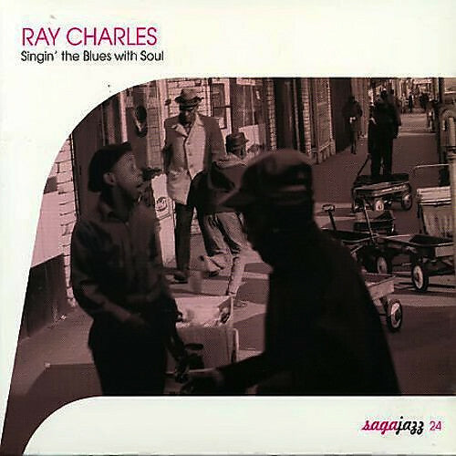 Ray Charles - Singin' The Blues With Soul - Ray Charles - CD