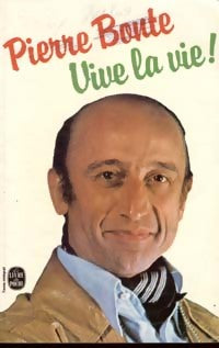 Vive la vie ! - Pierre Bonte - Livre