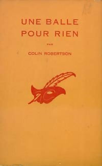 Une balle pour rien - Colin Robertson - Livre