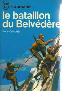 Le bataillon du Belvédère - René Chambe - Livre