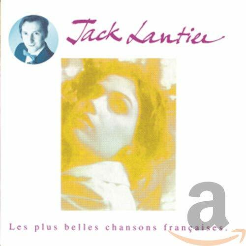 Jack Lantier - Les Plus Belles Chansons Françaises - Jack Lantier - CD