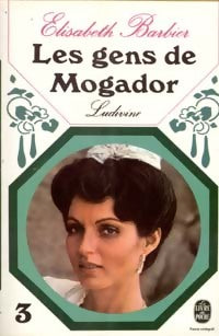 Les gens de Mogador Tome III : Ludivine - Elisabeth Barbier - Livre