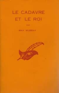 Le cadavre et le roi - Max Murray - Livre
