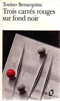 Trois carrés rouges sur fond noir - Tonino Benacquista - Livre