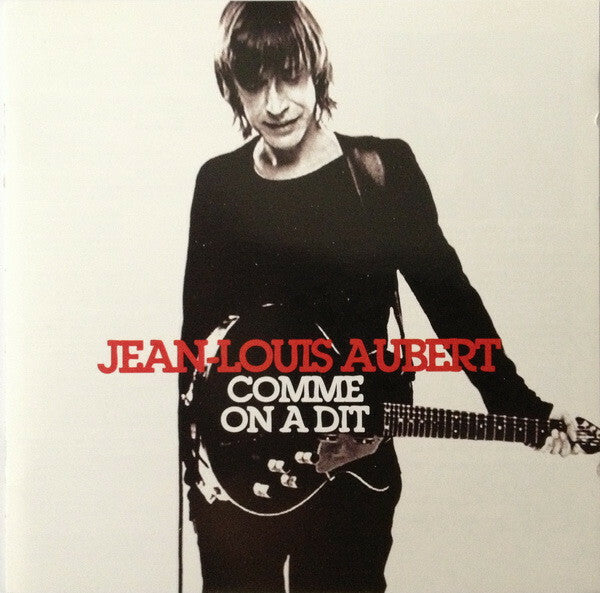 Jean-Louis Aubert - Comme On A Dit - Jean-Louis Aubert - CD