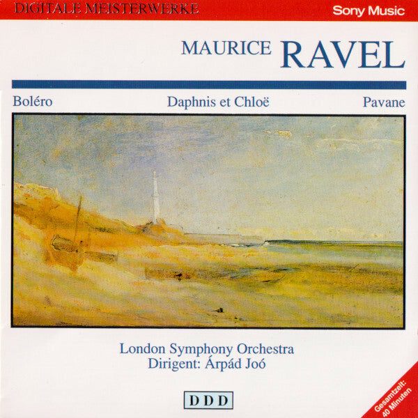 Maurice Ravel, The London Symphony Orchestra Dirigent: Arpád Joó* - Bolero / Daphnis Et Chloë / Pavane - Maurice Ravel, The London Symphony Orchestra Dirigent: Arpád Joó* - CD