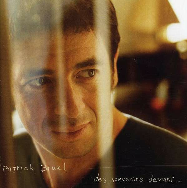 Patrick Bruel - Des Souvenirs Devant... - Patrick Bruel - CD