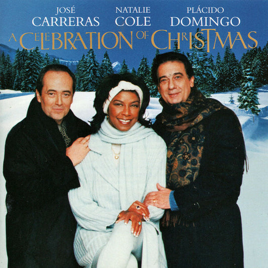 José Carreras · Natalie Cole · Plácido Domingo* - A Celebration Of Christmas - José Carreras · Natalie Cole · Plácido Domingo* - CD