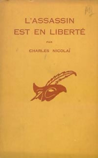 L'assassin est en liberté - Charles Nicolaï - Livre