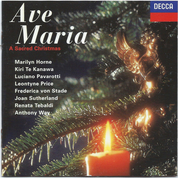 Marilyn Horne, Kiri Te Kanawa, Luciano Pavarotti, Leontyne Price, Frederica von Stade, Joan Sutherland, Renata Tebaldi, Anthony Way - Ave Maria (A Sacred Christmas) - Marilyn Horne, Kiri Te Kanawa, Luciano Pavarotti, Leontyne Price, Frederica von Stade, Joan Sutherland, Renata Tebaldi, Anthony Way - CD