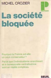 La société bloquée - Michel Crozier - Livre