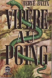Vipère au poing - Hervé Bazin - Livre