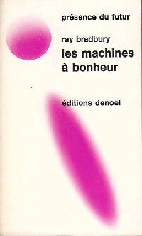 Les machines à bonheur - Ray Bradbury - Livre