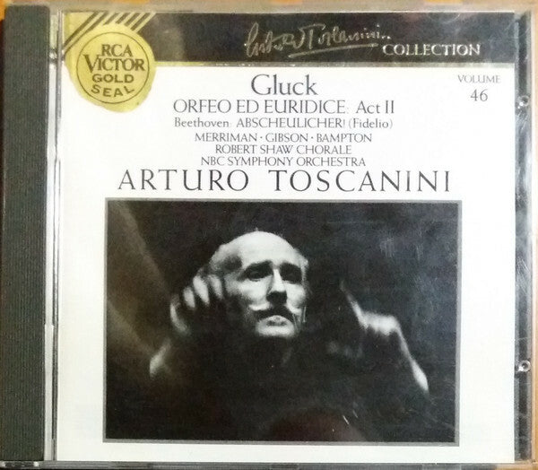 Gluck* / Beethoven* / Merriman* / Gibson* / Bampton* / Robert Shaw Chorale* / NBC Symphony Orchestra / Arturo Toscanini - Orfeo Ed Euridice: Act II / Fidelio: Abscheulicher! - Gluck* / Beethoven* / Merriman* / Gibson* / Bampton* / Robert Shaw Chorale* / NBC Symphony Orchestra / Arturo Toscanini - CD
