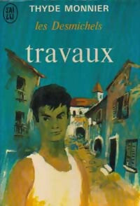 Les Desmichels Tome V : Travaux - Thyde Monnier - Livre