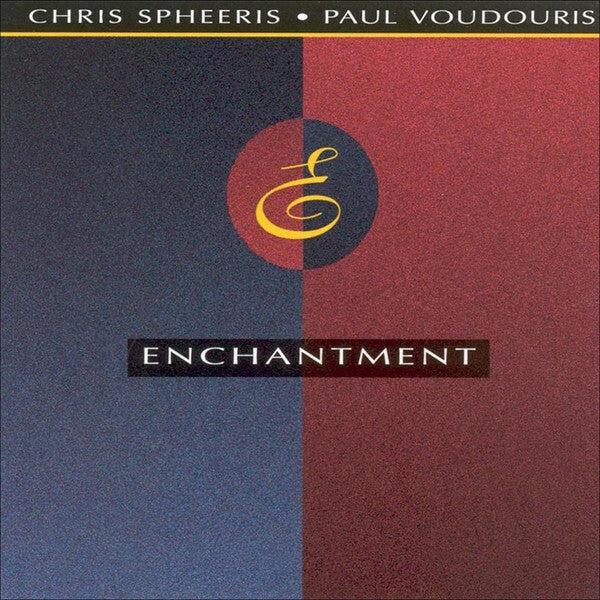 Chris Spheeris ? Paul Voudouris - Enchantment - Chris Spheeris ? Paul Voudouris - CD