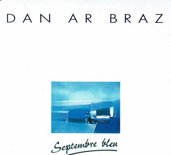 Dan Ar Braz - Septembre Bleu - Dan Ar Braz - CD