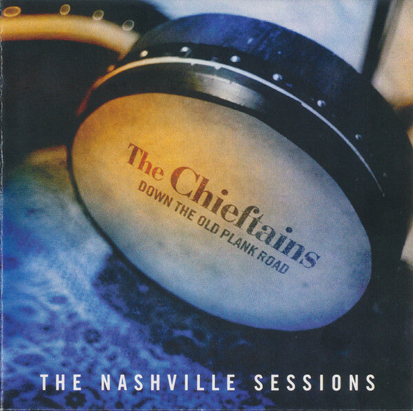 The Chieftains - Down The Old Plank Road: The Nashville Sessions - The Chieftains - CD
