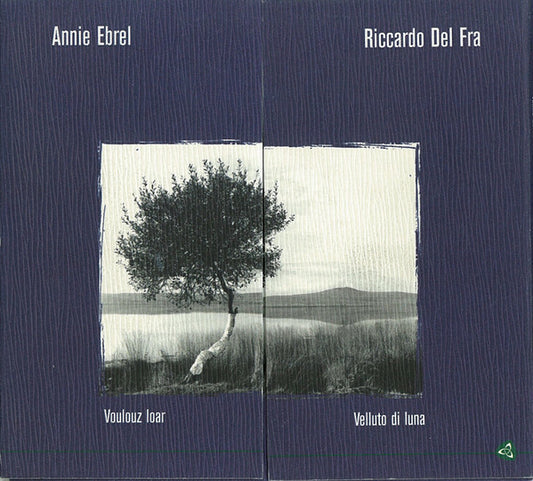 Annie Ebrel, Riccardo Del Fra - Voulouz Loar Velluto Di Luna - Annie Ebrel, Riccardo Del Fra - CD