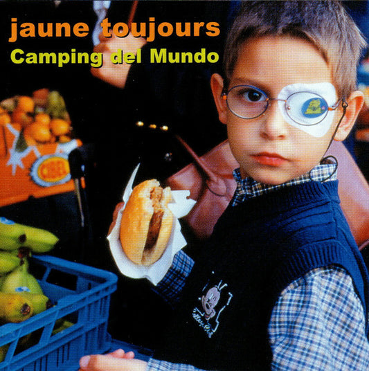 Jaune Toujours - Camping Del Mundo - Jaune Toujours - CD