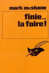 Finie... La foire ! - Mark McShane - Livre